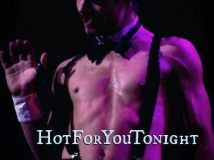 HotForYouTonight