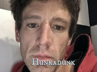 Hunkadunk