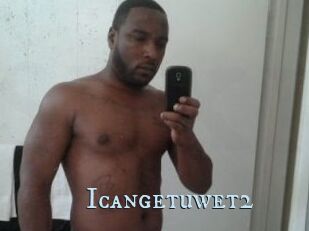 Icangetuwet2