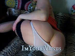 ImYoursVenus