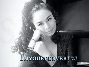 Imyourpervert21