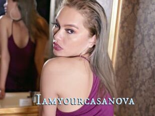 Iamyourcasanova