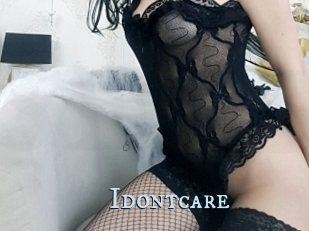 Idontcare