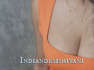Indiandesishivani