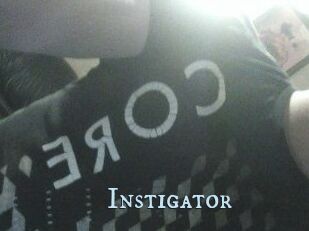 Instigator