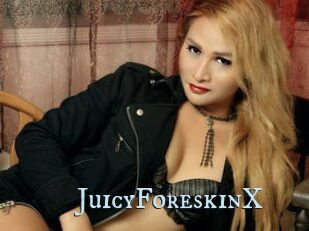 JuicyForeskinX