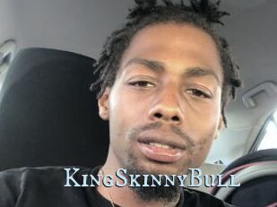 KingSkinnyBull