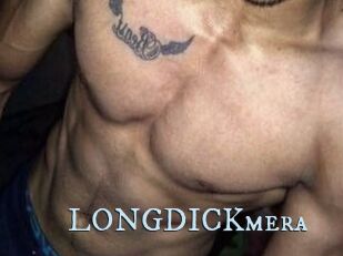 LONGDICKmera