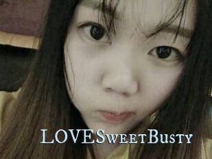 LOVESweetBusty