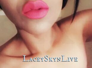 LaceySkynLive