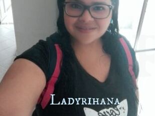 Ladyrihana