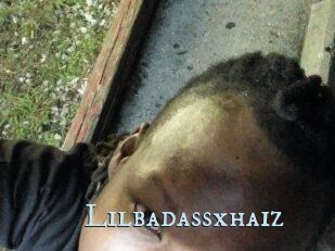 Lilbadassxhaiz