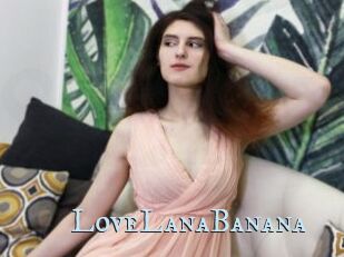 LoveLanaBanana