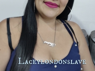 Laceylondonslave