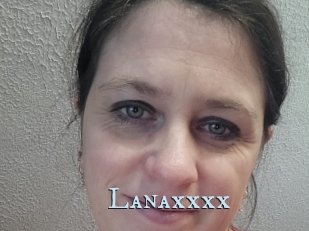 Lanaxxxx