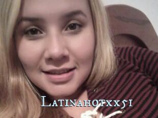 Latinahotxx51