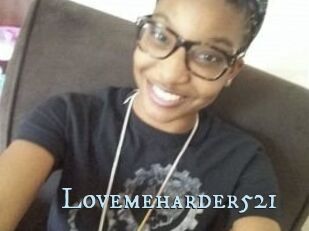 Lovemeharder521