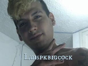 Luispkbigcock