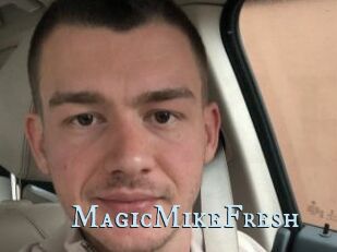 MagicMikeFresh