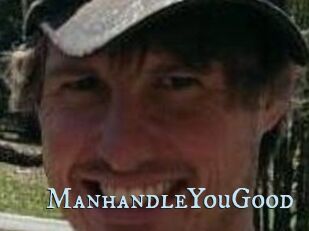 ManhandleYouGood