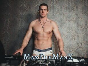 MaxTheManX