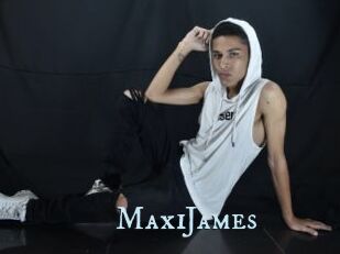 MaxiJames