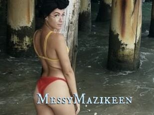 MessyMazikeen