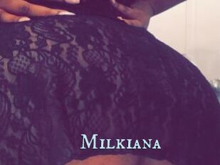Milkiana