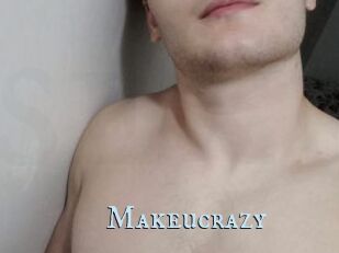 Makeucrazy