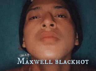 Maxwell_blackhot