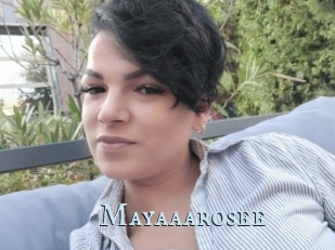 Mayaaarosee