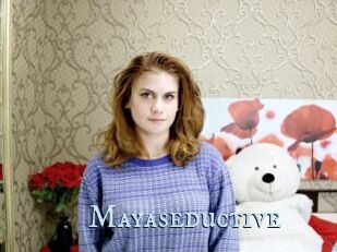 Mayaseductive