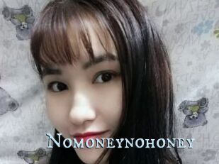 Nomoneynohoney