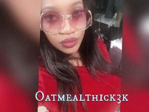 Oatmealthick3k