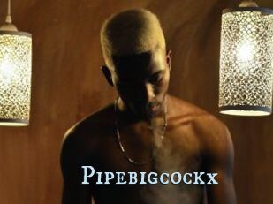 Pipebigcockx