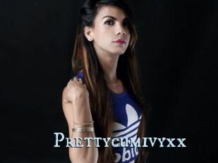 Prettycumivyxx