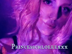 Princesschloeeexxx