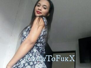 ReadyToFukX