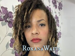 RoxanaWaits