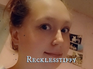 Recklesstiffy