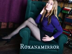 Roxanamirror