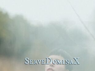 ServeDominaX