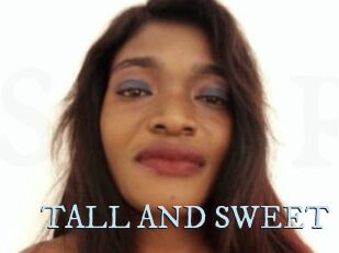 TALL_AND_SWEET