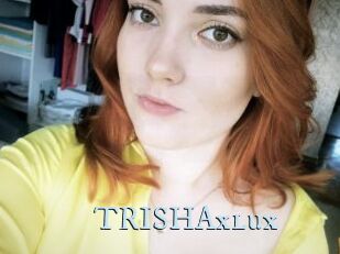 TRISHAxlux