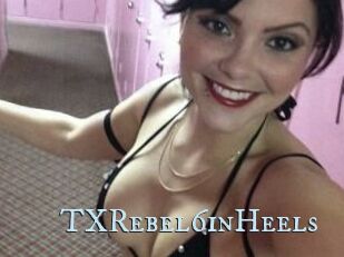 TXRebel6inHeels