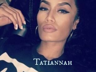 Tatiannah