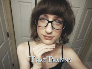 ThatTranny