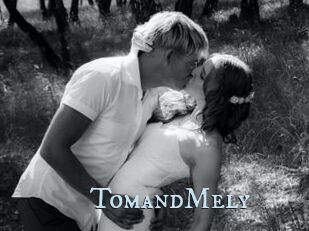 TomandMely