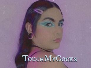 TouchMyCockx