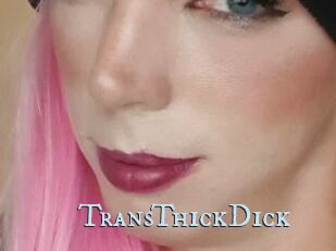 TransThickDick